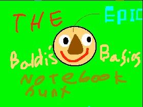The Epic Baldi’s Basics Notebook Hunt! 1