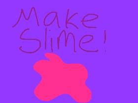 Make Slime 1 1 1