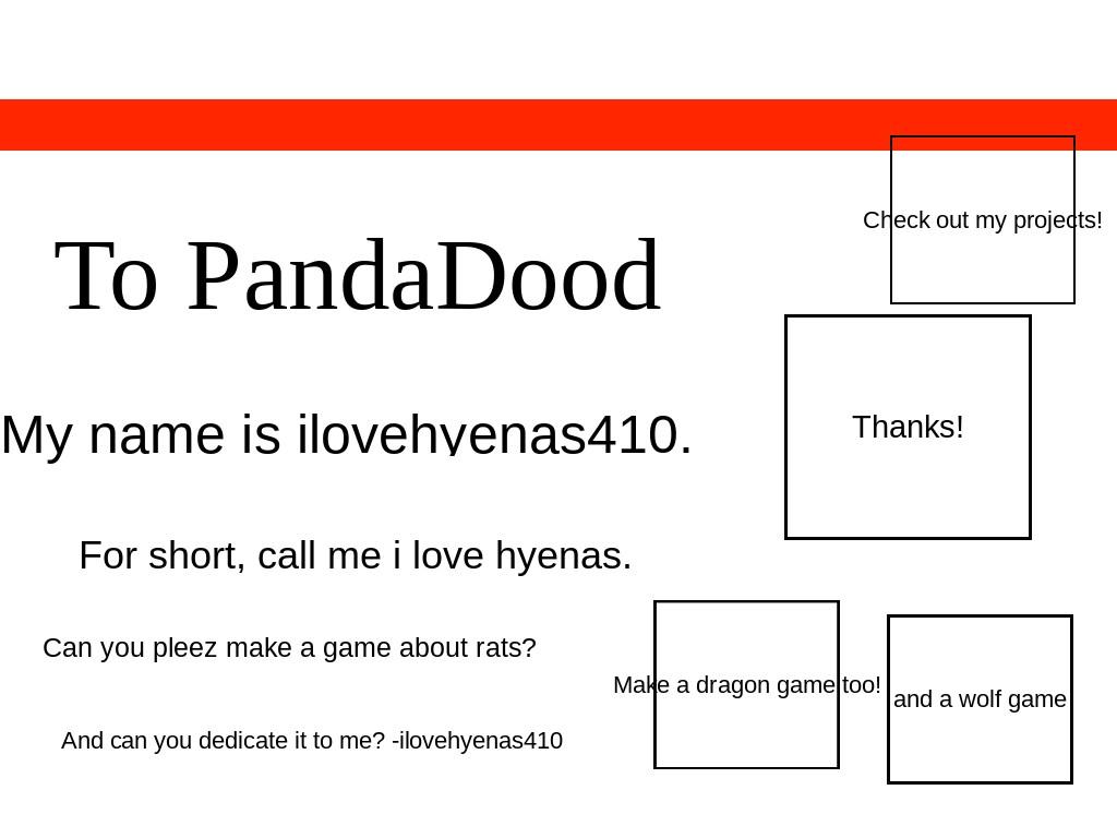 To PandaDood: Make a rat game!