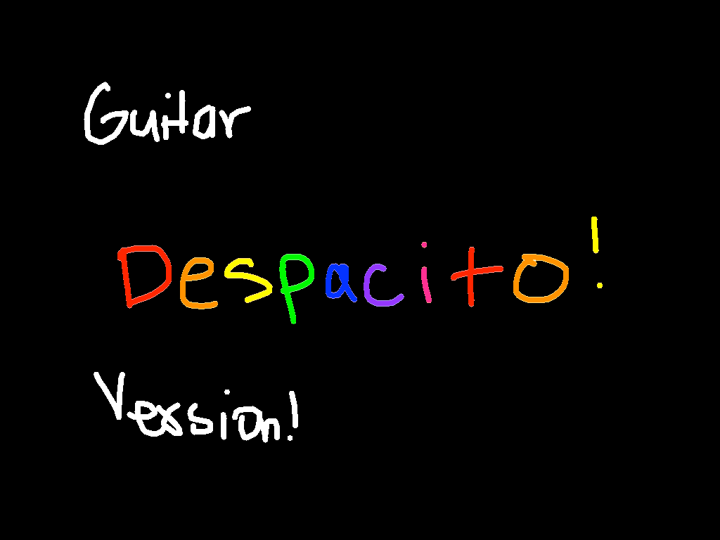 DANCE TO DESPACITO GUITAR VERSION!!!! (unfinished) 1