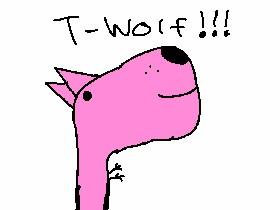 T-Wolf!!!
