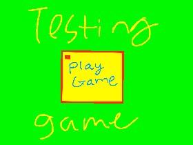 Testing game (update 1)