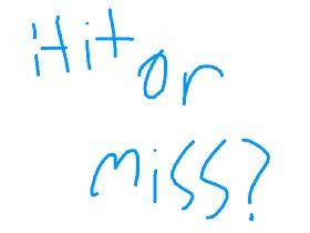 Hit or Miss? (Find the star game!) 1