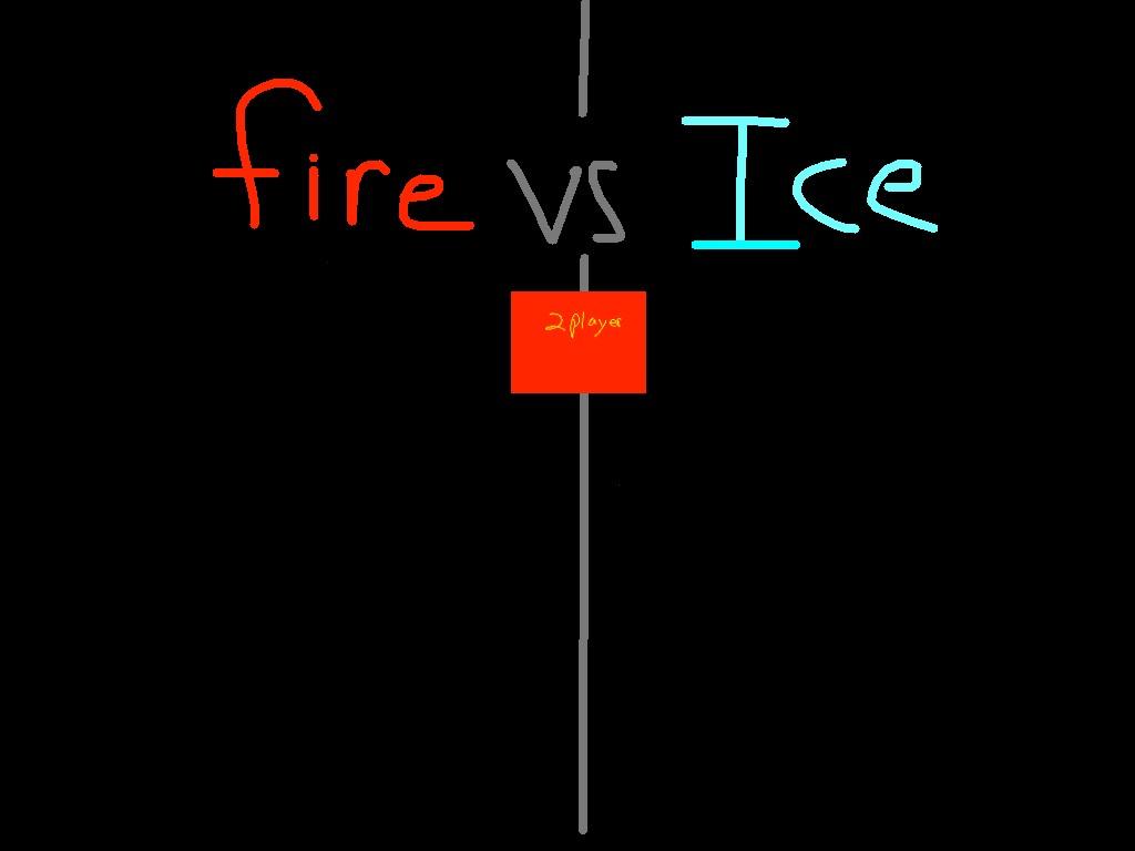 1-2 player ice vs fire NEW