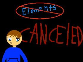Elements CANCELED