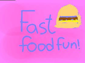 Fast food fun by Noelle