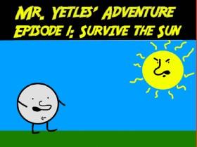 Mr. Yetles: Survive The Sun 1