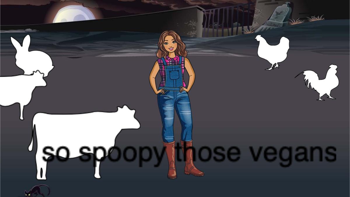 Run from the spooky Vegans!!