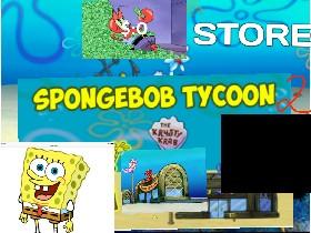 spongebob tycoon2.0 1