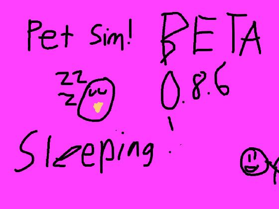 Pet Sim! Beta 0.8.6