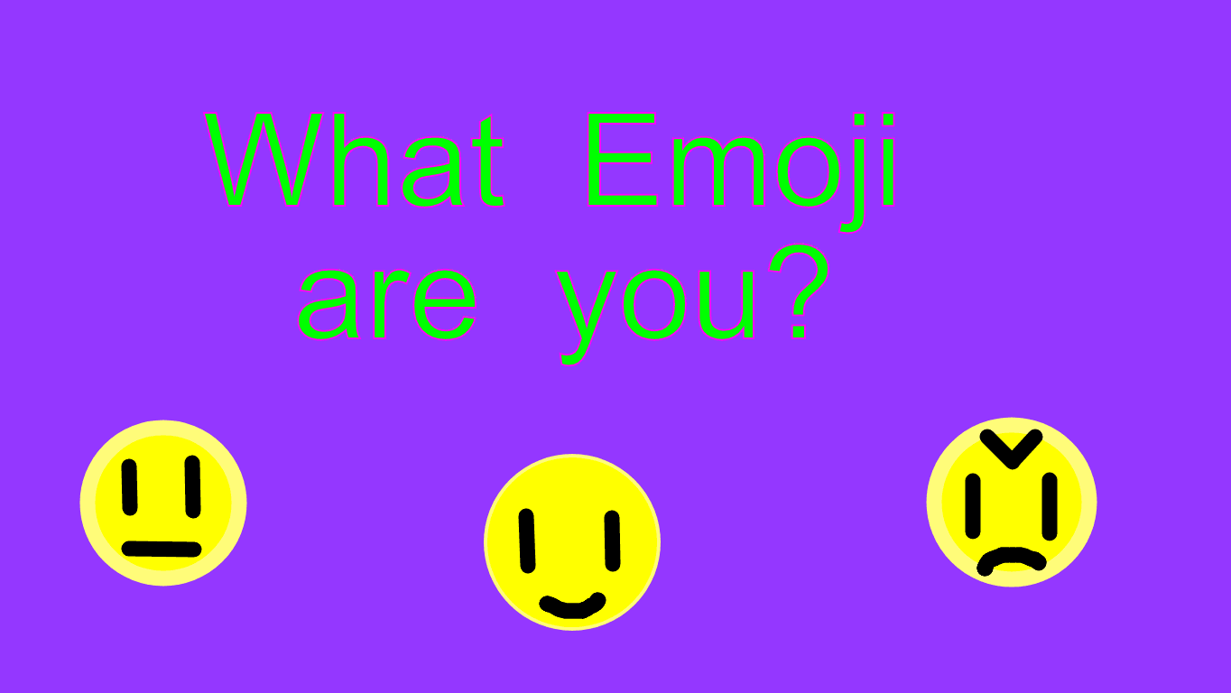 what emoji are you!!!!!