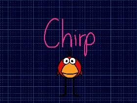 Chirp Animation