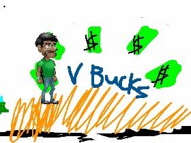 v is for v bucks!!!!!!