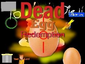 Egg Ded Redemption new update