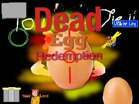 Egg Ded Redemption 0.03 1