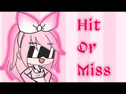 HIT OR MISS