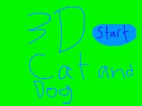 3D Cat and Dog