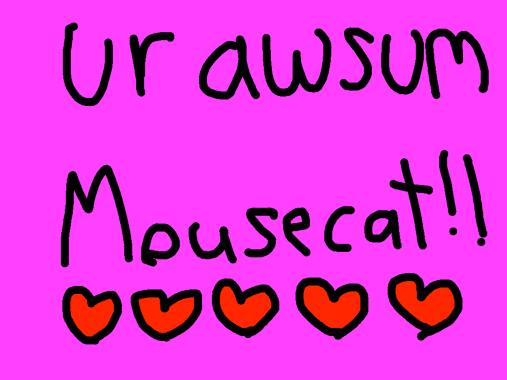 To Mousecat Please Read