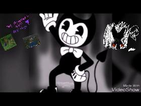 Bendy+me by minecraft girl 