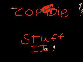 zombie stuff II