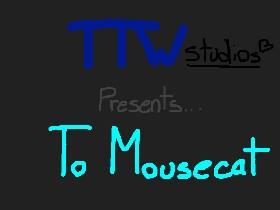 To Mousecat