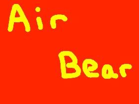 For: The Awesome Air-Bear