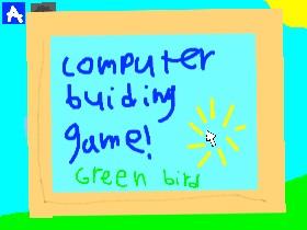 Computer building game!