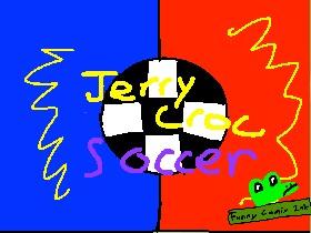 Jerry Croc Soccer! 