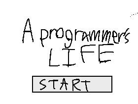 A programmer’s life 1