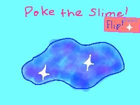 Slime Poking Simulator! 1 1