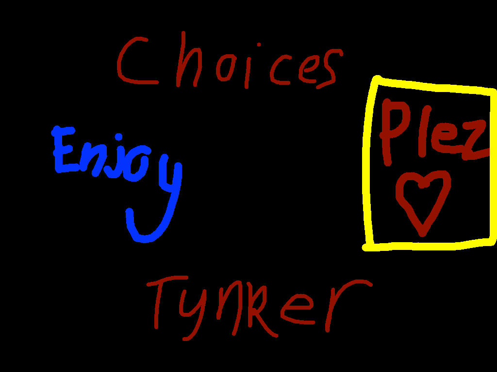 Choices Tynker (In Progress)