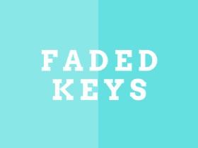 Faded Keys