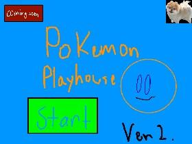 Pokemon Playhouse Ver. 2