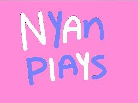 To Nyan Plays
