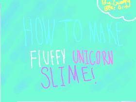 How to make Fluffy Unicorn Slime! By: Gummy Bear Girl!