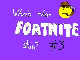 WHO’S THAT FORTNITE SKIN? #3
