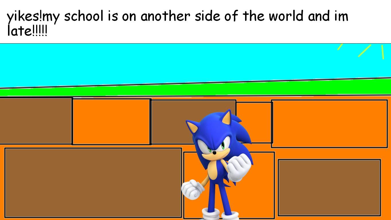 sonic,late for school.