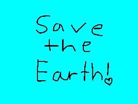 save earth!