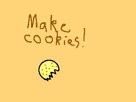 Make cookies!