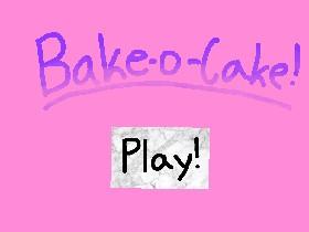 🍰Bake-a-cake!🍰  1