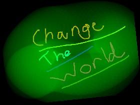 Change the World! 2
