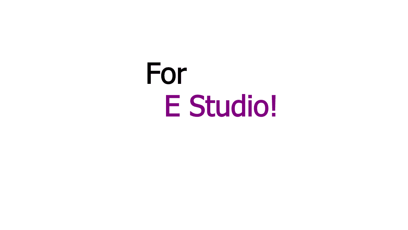For E Studio! (Dialogue)