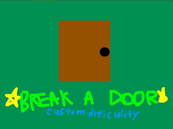 Break a Door -FIXED