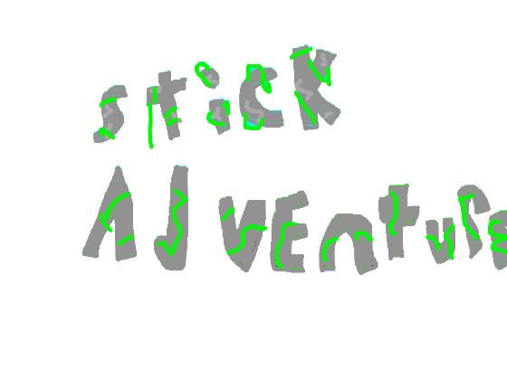 Stick Adventure by me