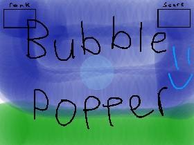 Bubble Popper 1