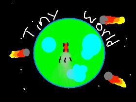 tiny world