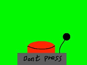 Dont press button