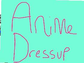Anime Dress Up 1