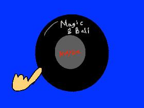 Magic 8 Ball! 1