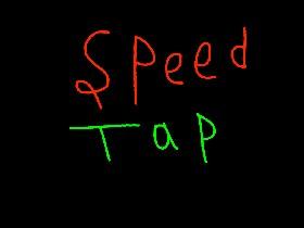 Speed Tap 1